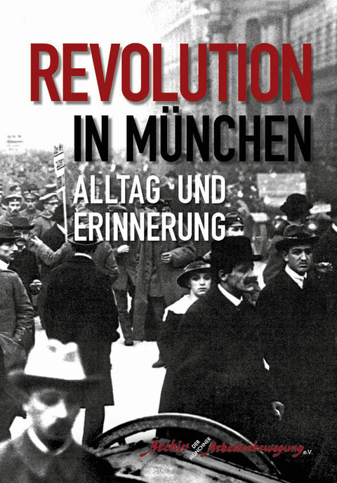 Revolution in M&uuml;nchen - Sebastian Werder, Michael Wittmann, Bernward Anton, Martin R&uuml;hlemann, Felix Bellaire, G&uuml;nther Gerstenberg, Wolfgang Kucera