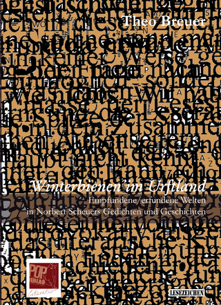 Winterbienen im Urftland. Empfundene / erfundene Welten in Norbert Scheuers Gedichten und Geschichten.