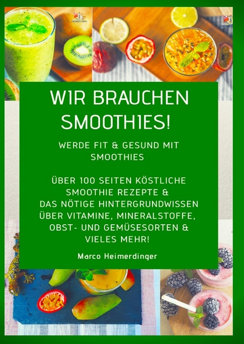 Wir brauchen Smoothies! - Marco Heimerdinger