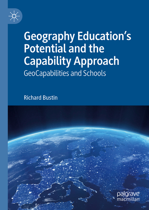 Geography Education's Potential and the Capability Approach - Richard Bustin