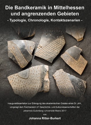 Die Bandkeramik in Mittelhessen und angrenzenden Gebieten