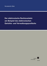Der elektronische Rechtsverkehr am Beispiel des elektronischen Gerichts- und Verwaltungspostfachs - Konstantin Salz