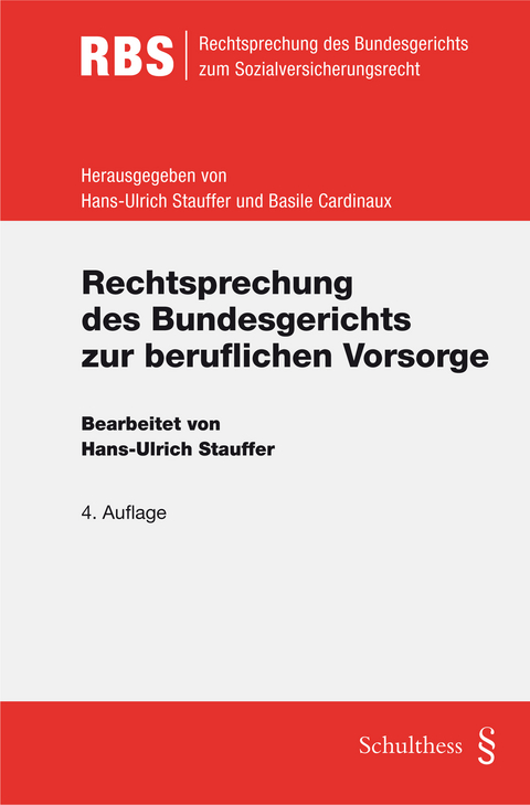 Rechtsprechung des Bundesgerichts zur beruflichen Vorsorge - Hans-Ulrich Stauffer