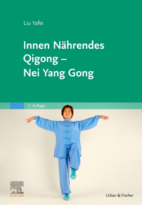 Innen N&auml;hrendes Qigong - Nei Yang Gong -  Liu Yafei