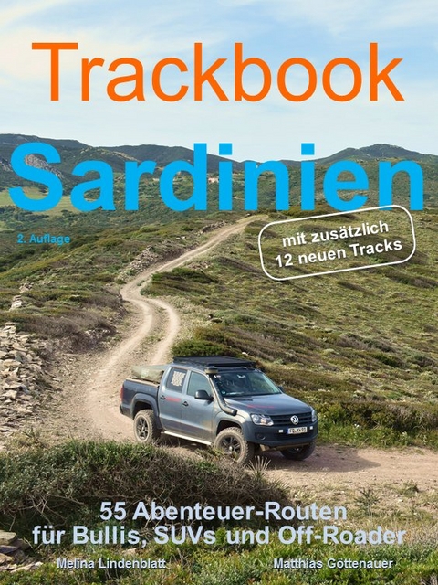 Trackbook Sardinien 2. Auflage - Matthias G&ouml;ttenauer, Melina Lindenblatt