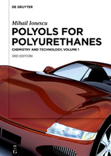 Polyols for Polyurethanes. Volume 1 - Mihail Ionescu
