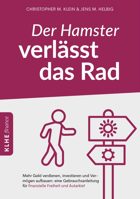 Der Hamster verl&auml;sst das Rad - Jens Helbig, Christopher Klein