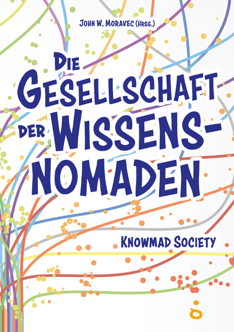 Die Gesellschaft der Wissensnomaden - 