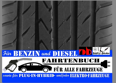 FAHRTENBUCH f&uuml;r alle Fahrzeuge - Uwe H. S&uuml;ltz, Renate S&uuml;ltz