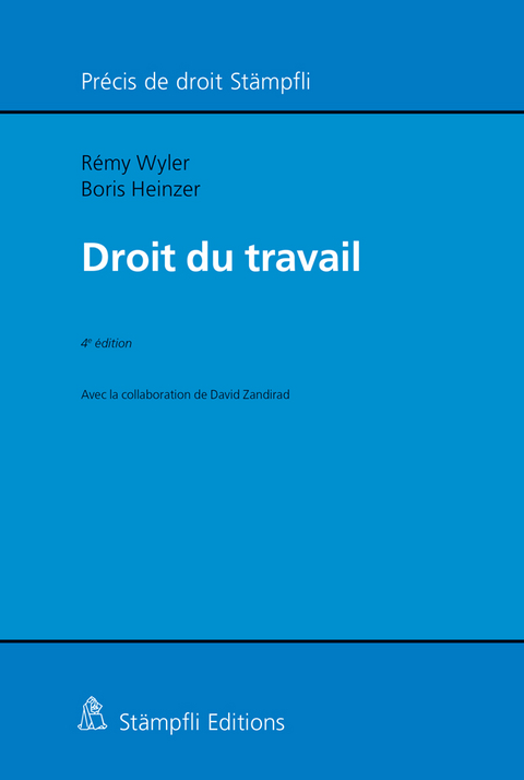 Droit du travail - R&eacute;my Wyler, Boris Heinzer
