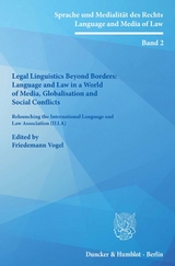 Legal Linguistics Beyond Borders: Language and Law in a World of Media, Globalisation and Social Conflicts. - 