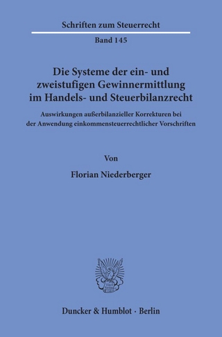 Die Systeme der ein- und zweistufigen Gewinnermittlung im Handels- und Steuerbilanzrecht.