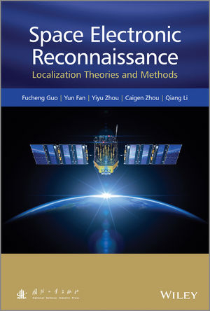 Space Electronic Reconnaissance - Fucheng Guo, Yun Fan, Yiyu Zhou, Caigen Xhou, Qiang Li