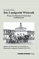 Das Landgest&uuml;t Wickrath - Annette Harbers