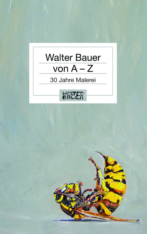 Walter Bauer von A - Z - 