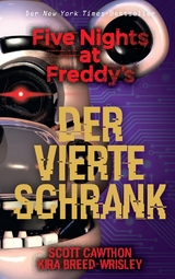 Five Nights at Freddy&lsquo;s: Der vierte Schrank - Scott Cawthon, Kira Breed-Wrisley