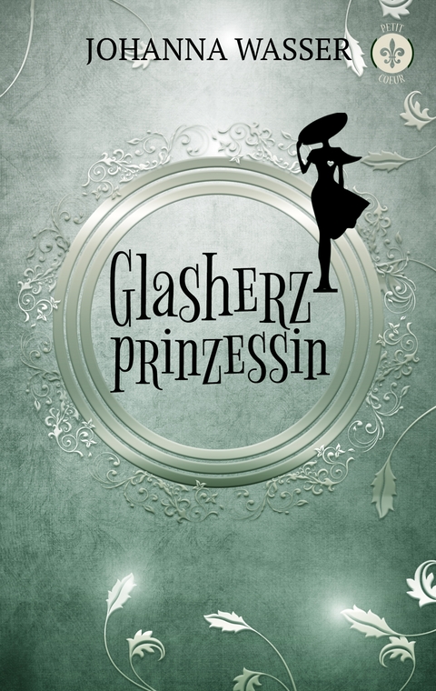 Glasherzprinzessin - Johanna Wasser