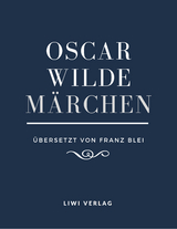 M&auml;rchen (&Uuml;bersetzt von Franz Blei) - Oscar Wilde