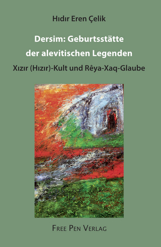 Dersim: Geburtsstätte der alevitischen Legenden