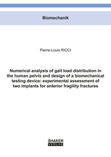 Numerical analysis of gait load distribution in the human pelvis and design of a biomechanical testing device: experimental assessment of two implants for anterior fragility fractures - Pierre-Louis Ricci