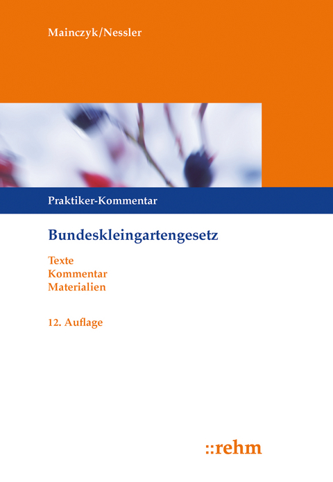 Bundeskleingartengesetz - Lorenz Mainczyk, Patrick R. Nessler