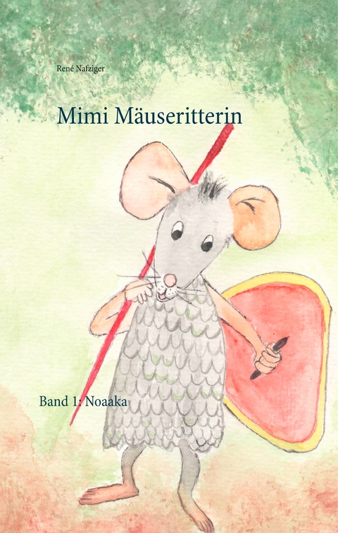Mimi M&auml;useritterin - Ren&eacute; Nafziger
