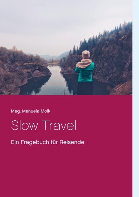 Slow Travel - Manuela Molk