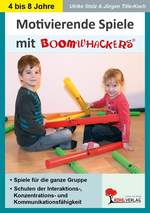 Boomwhackers - Motivierende Spiele f&uuml;r KiGa und Vorschule -  J&uuml;rgen Tille-Koch,  Ulrike Stolz