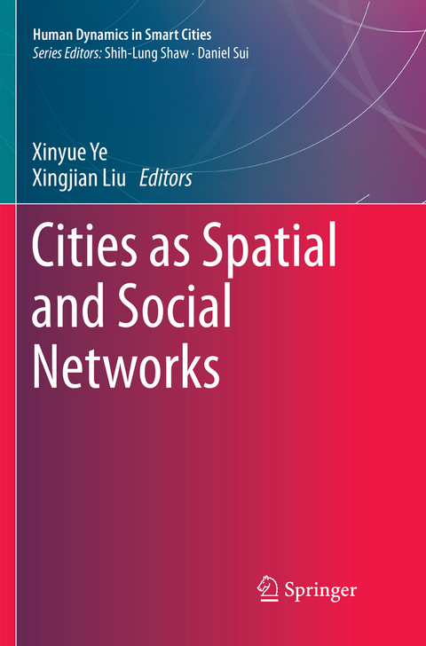 Cities as Spatial and Social Networks - 