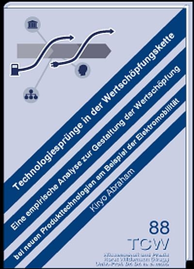 Technologiespr&uuml;nge in der Wertsch&ouml;pfungskette