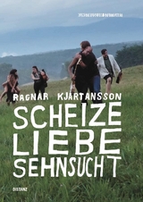 Scheize &ndash; Liebe &ndash; Sehnsucht - 