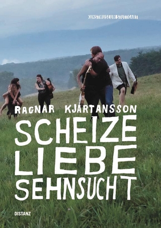 Scheize – Liebe – Sehnsucht