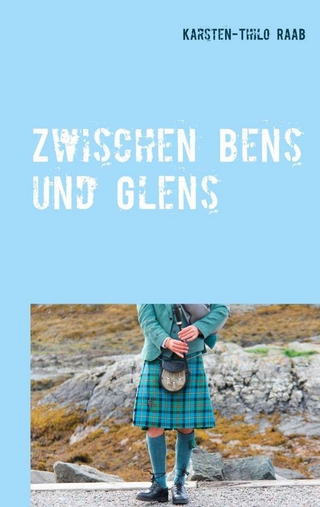 Zwischen Glens und Bens