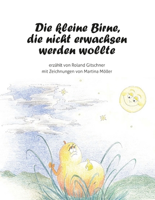 Die kleine Birne, die nicht erwachsen werden wollte