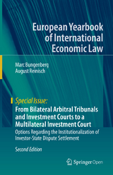 From Bilateral Arbitral Tribunals and Investment Courts to a Multilateral Investment Court - Bungenberg, Marc; Reinisch, August