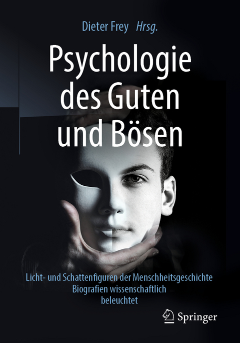 Psychologie des Guten und B&ouml;sen - 