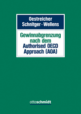 Gewinnabgrenzung nach dem Authorised OECD Approach (AOA) - J&ouml;rg Bender, Philipp Borchert, Daniela B&uuml;lt, Klaus-Dieter Dr&uuml;en, Kati Fiehler, Hartmut F&ouml;rster, Lisa Hillmann, Heinz Ku&szlig;maul, Hans-G&uuml;nter Mayr, Florian M&uuml;ller, Andreas Oestreicher, Martin Renz, Daniel Retzer, Sebastian Ringer, Arne Schnitger, Daniel Sennewald, Susann van der Ham, Ludger Wellens