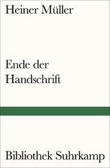 Ende der Handschrift - Heiner M&uuml;ller