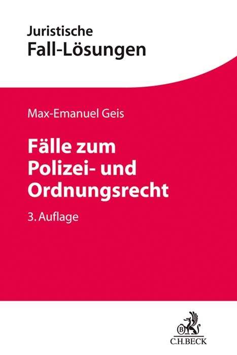 F&auml;lle zum Polizei- und Ordnungsrecht - Max-Emanuel Geis