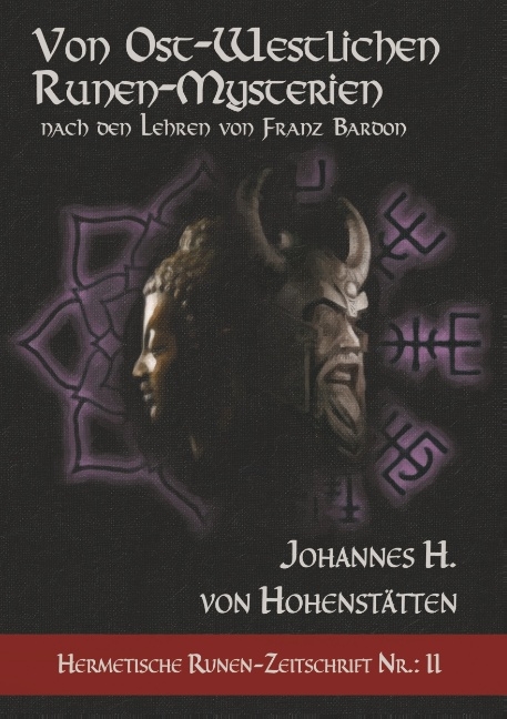 Von ost-westlichen Runen-Mysterien - Johannes H. von Hohenstätten
