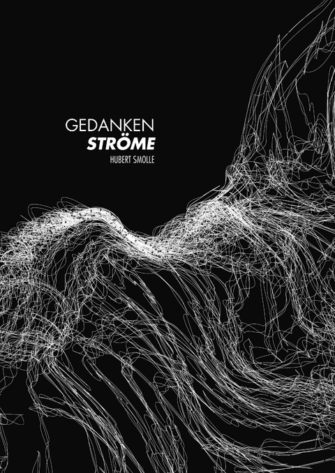 Gedankenstr&ouml;me - Hubert Smolle
