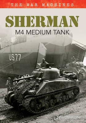 Sherman M4 Medium Tank -  John Christopher