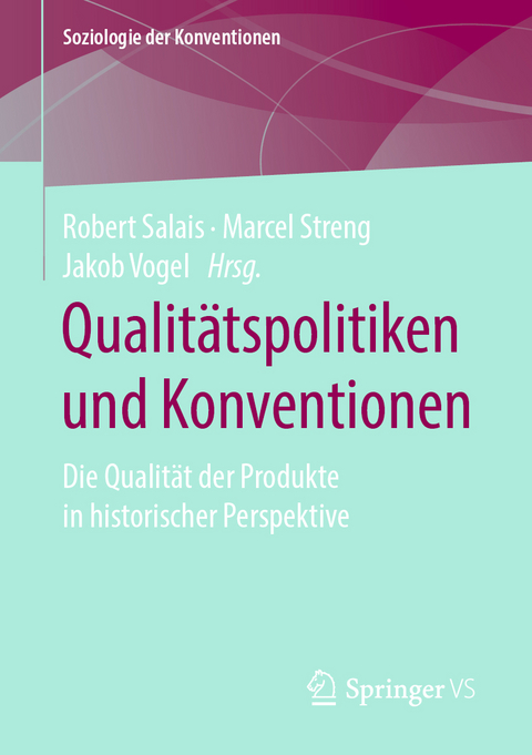 Qualit&auml;tspolitiken und Konventionen - 