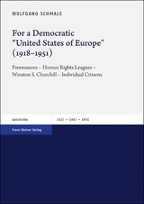 For a Democratic "United States of Europe" (1918&ndash;1951) - Wolfgang Schmale