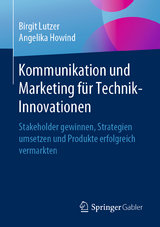 Kommunikation und Marketing f&uuml;r Technik-Innovationen - Birgit Lutzer, Angelika Howind