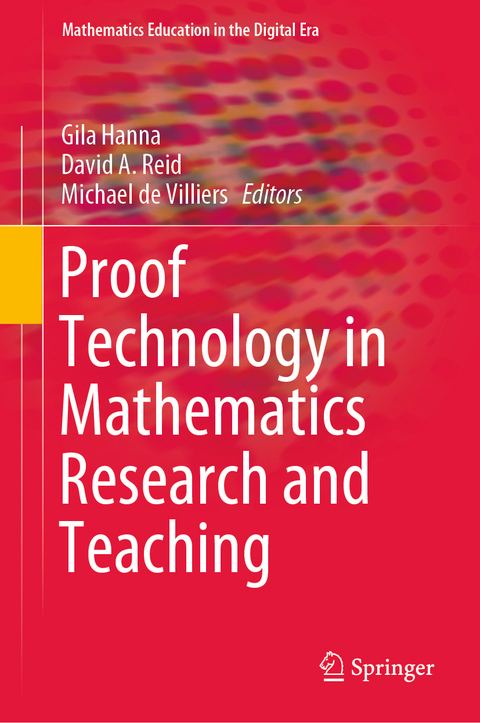 Proof Technology in Mathematics Research and Teaching - 