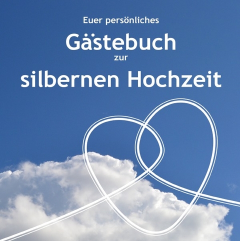 G&auml;stebuch zur silbernen Hochzeit - Luca Schmitt