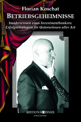 BETRIEBSGEHEIMNISSE - Florian Koschat