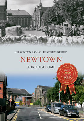Newtown Through Time -  Newtown Local History Group