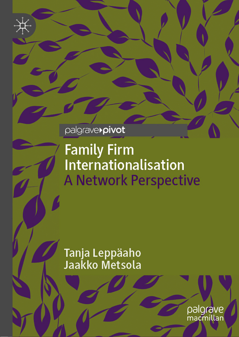 Family Firm Internationalisation - Tanja Lepp&auml;aho, Jaakko Metsola